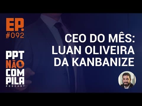 CEO do Mês: Luan Oliveira da Kanbanize