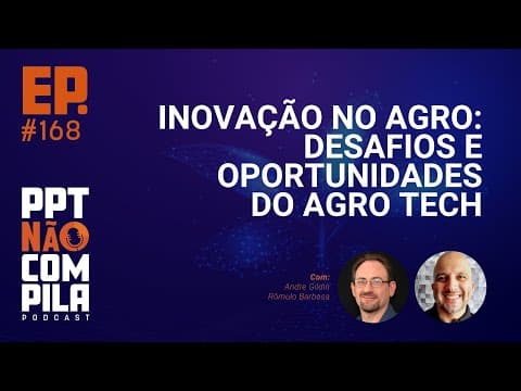 Inovação no Agro: Desafios e oportunidades do Agro Tech