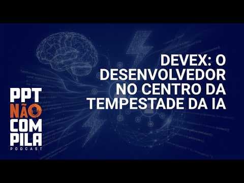 DevEx: O Desenvolvedor no Centro da Tempestade da IA