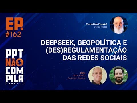 DeepSeek, geopolítica e (des) regulamentação das redes sociais