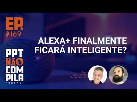 Alexa+ finalmente ficará inteligente?