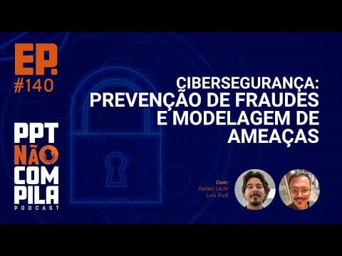 Cibersegurança: Prevenção de Fraudes e Modelagem de Ameaças