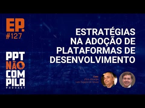 Estratégias na Adoção de Plataformas de Desenvolvimento