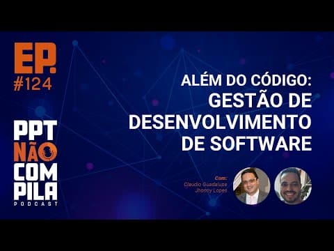 Além do Código: Gestão de Desenvolvimento de Software