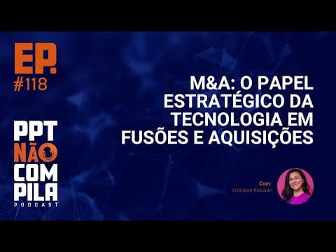 M&A: O Papel Estratégico da Tecnologia em Fusões e Aquisições