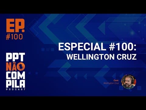 Especial #100  - Wellington Cruz