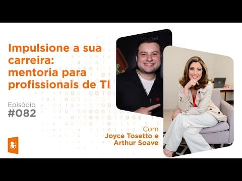 Alavancando Carreiras: Mentoria e Orientações para Profissionais de TI