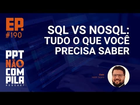 SQL vs NoSQL: Tudo o que você precisa saber