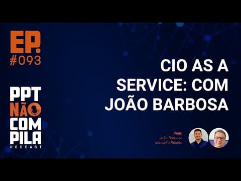 CIO as a Service: com João Barbosa