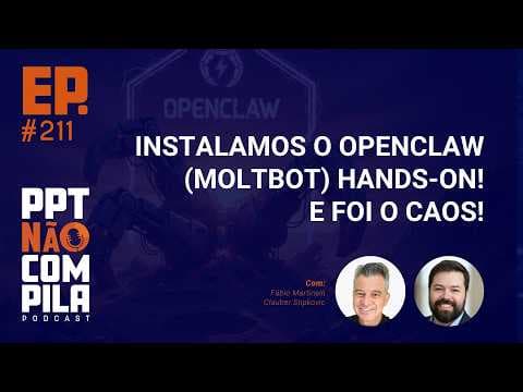 Instalamos o OpenClaw (Moltbot) Hands-on! E foi o Caos!