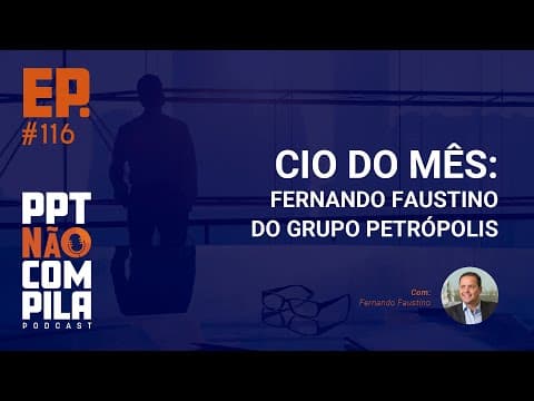 CIO do Mês: Fernando Faustino do Grupo Petrópolis