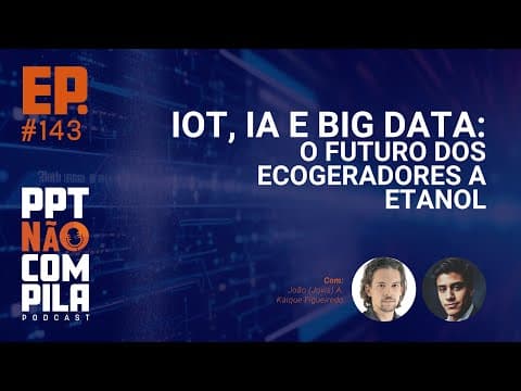 IoT, IA e Big Data: O Futuro dos Ecogeradores a Etanol