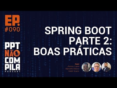 Dominando o Springboot - Parte 2: Dicas e Boas Práticas