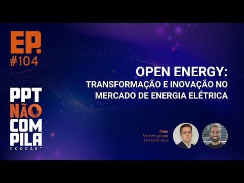 Open Energy: Transformação e Inovação no Mercado de Energia Elétrica