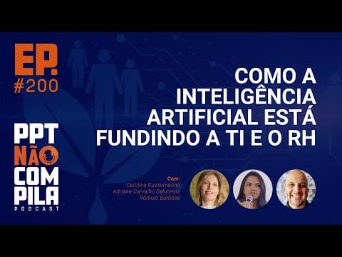 Como a Inteligência Artificial está fundindo a TI e o RH
