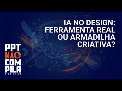 IA no Design: Ferramenta Real ou Armadilha Criativa?