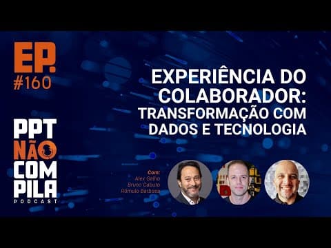 Experiência do colaborador: Transformação com dados e tecnologia