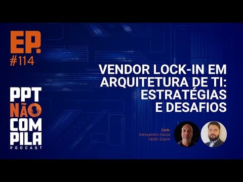 Vendor Lock-in em Arquitetura de TI: Estratégias e Desafios