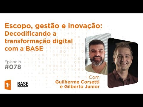 Decodificando a Transformação Digital: Escopo, Gestão e Inovação com a Base.Digital