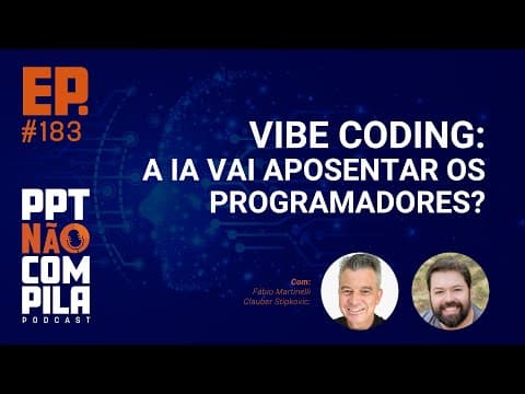 Vibe Coding: A IA vai aposentar os programadores?
