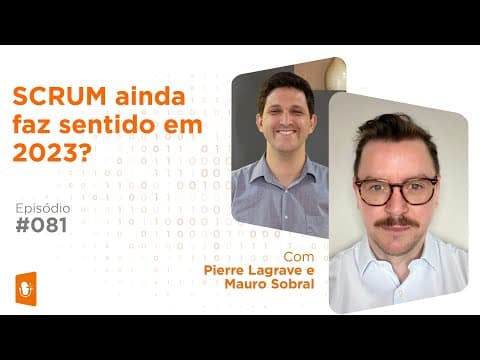 SCRUM em 2023: Ainda Relevante? Discussão com Especialistas
