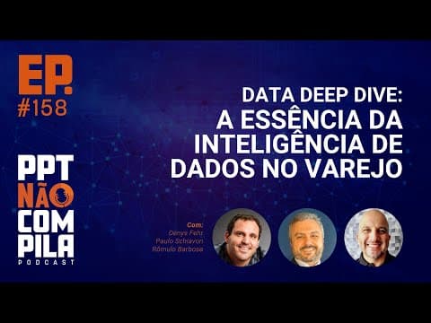 Data Deep Dive: A essência da inteligência de dados no varejo